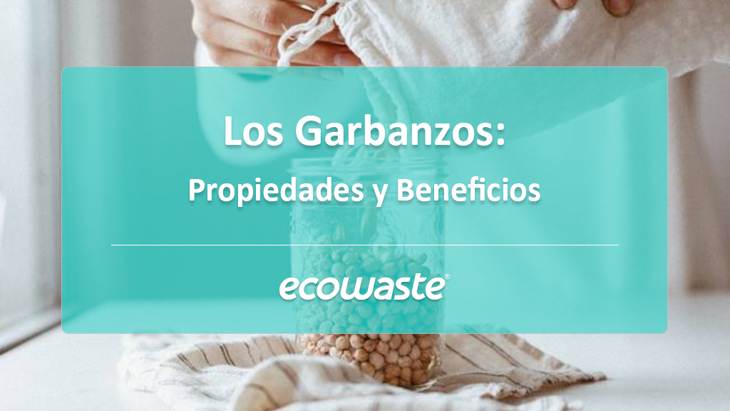 Los Garbanzos: Propiedades y Beneficios